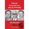 Hikmet Kıvılcımlının Kaçış Öyküsü - OA Dosyası