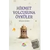 Hikmet Yolcusuna Öyküler