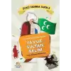 Hilafet Tahtının Sultanı Yavuz Sultan Selim - Öykü Tadında Tarih 3