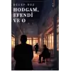 Hodgam, Efendi ve O