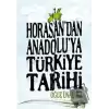 Horasandan Anadoluya Türkiye Tarihi