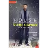 House İzleme Kılavuzu