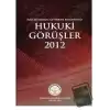 Hukuki Görüşler 2012 (Ciltli)