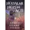 Hülyalar Hüzün Açtı