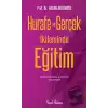 Hurafe ve Gerçek İkliminde Eğitim