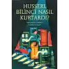 Husserl Bilinci Nasıl Kurtardı?