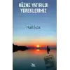 Hüzne Yatırıldı Yüreklerimiz