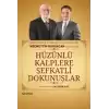 Hüzünlü Kalplere Şefkatli Dokunuşlar