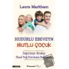 Huzurlu Ebeveyn Mutlu Çocuk