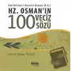 Hz. Osmanın 100 Veciz Sözü