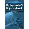 Hz. Peygamberi Doğru Anlamak