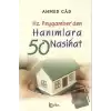 Hz. Peygamber’den Hanımlara 50 Nasihat