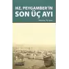 Hz. Peygamber’in Son Üç Ayı