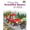 I Know The Beatiful Names Of Allah