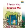 I Know Who Created Me