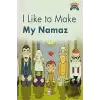 I Like To Make My Namaz