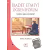 İbadet Etmeyi Öğreniyorum