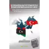 İç Dinamikleri ve Türkiye İle İlişkileri 	Bağlamında Libya