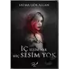 İç Sesim Var Hiç Sesim Yok