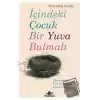 İçindeki Çocuk Bir Yuva Bulmalı