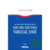 İdari Yargı kararlarının Etkinleştirilmesi Arayışında İdari Yargı İdari Yargıç ve Yargısal Emir