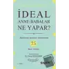 İdeal Anne Babalar Ne Yapar?