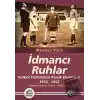 İdmancı Ruhlar : Futbol Tarihimizİn Klasik Devreleri (1923-1952) - Türkiye Futbol Tarihi 2. Cilt