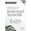 Iğdır İlinde Seracılık Sektörünün Sürdürülebilirlik Stratejileri ve Yeşil Ekonomi Modeli Önerisi: Jeotermal Seracılık