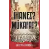 İhanet mi Mükafat mı?