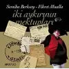 İki Aykırının Mektupları Fikret Mualla - Semiha Berksoy