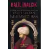 İki Karanın Sultanı İki Denizin Hakanı Kayser-i Rum - Fatih Sultan Mehemmed Han (Ciltli)