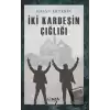 İki Kardeşin Çığlığı