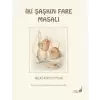 İki Şaşkın Fare Masalı 5