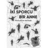 İki Sporcu Bir Anne