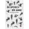 İki Sporcu Bir Anne