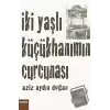 İki Yaşlı Küçükhanımın Curcunası