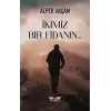 İkimiz Bir Fidanın…