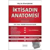 İktisadın Anatomisi - KPSS, Kaymakamlık, Sayıştay, Gelir Uzmanlığı, Bankaların Müfettişlik ve Uzmanlık Sınavları Başta Olmak Üzere Tüm Sınavlar İçin İktisat