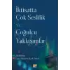 İktisatta Çok Seslilik ve Çoğulcu Yaklaşımlar