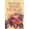 İlim Ehli İçin Temel Dualar