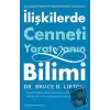 İlişkilerde Cenneti Yaratmanın Bilimi