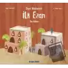 İlk Ezan - The Adhan (Etkinlikli Hikaye Kitabı)