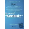 İlk Hedef: Akdeniz