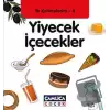 İlk Kelimelerim 4: Yiyecek İçecekler (Ciltli)