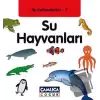 İlk Kelimelerim 7: Su Hayvanları (Ciltli)