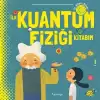 İlk Kuantum Fiziği Kitabım