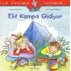 İlk Okuma Kitabım - Elif Kampa Gidiyor