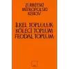 İlkel Topluluk, Köleci ve Feodal Toplum