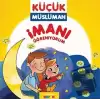 İmanı Öğreniyorum - Küçük Müslüman