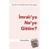 İmralı’ya Ne’ye Gittim?